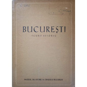 BUCURESTI. SCURT ISTORIC