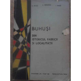 BUHUSI. DIN ISTORICUL FABRICII SI LOCALITATII