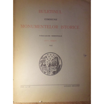 BULETINUL COMISIUNII MONUMENTELOR ISTORICE. ANUL XXXVI