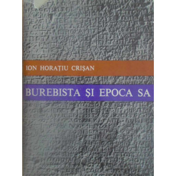 BUREBISTA SI EPOCA SA