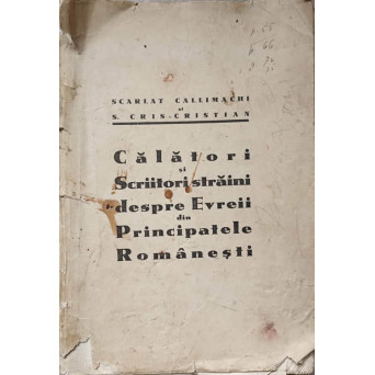CALATORI SI SCRIITORI STRAINI DESPRE EVREII DIN PRINCIPATELE ROMANESTI