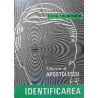 CAPITANUL APOSTOLESCU SI IDENTIFICAREA CAPITANUL APOSTOLESCU SI IDENTIFICAREA