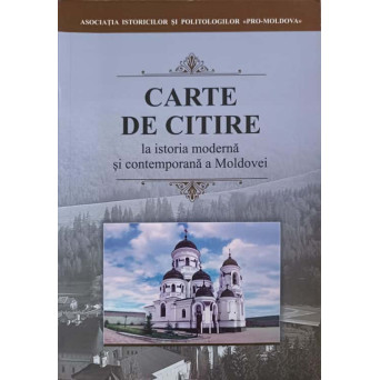 CARTE DE CITIRE L;A ISTORIA MODERNA SI CONTEMPORANA A MOLDOVEI