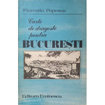 CARTE DE DRAGOSTE PENTRU BUCURESTI