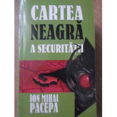 CARTEA NEAGRA A SECURITATII VOL.2 VIATA MEA ALATURI DE GHEORGHIU-DEJ