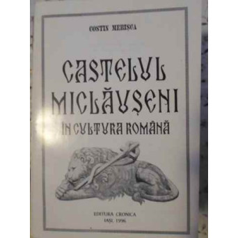 CASTELUL MICLAUSENI IN CULTURA ROMANA