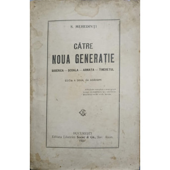 CATRE NOUA GENERATIE. BISERICA, SCOALA, ARMATA, TINERETUL