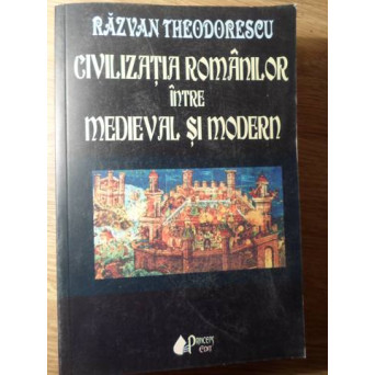 CIVILIZATIA ROMANILOR INTRE MEDIEVAL SI MODERN. ORIZONTUL IMAGINII (1550-1800)