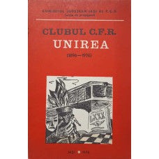 CLUBUL C.F.R. UNIREA 1896-1976. O PAGINA DIN VIATA CEFERISTILOR PASCANENI
