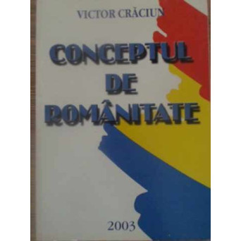 CONCEPTUL DE ROMANITATE