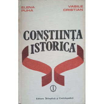 CONSTIINTA ISTORICA. ORIGINEA SI TRASATURILE CONSTIINTEI ISTORICE ROMANESTI