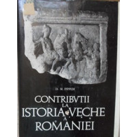 CONTRIBUTII LA ISTORIA VECHE A ROMANIEI CONTRIBUTII LA ISTORIA VECHE A ROMANIEI
