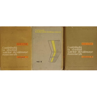 CONTRIBUTII LA STUDIUL SATELOR DEVALMASE ROMANESTI VOL.1-3