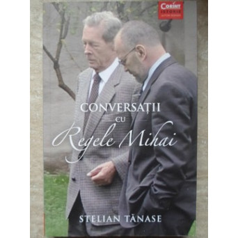 CONVERSATII CU REGELE MIHAI