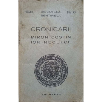CRONICARII MIRON COSTIN, ION NECULCE