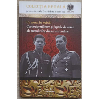 CU ARMA IN MANA! CARIERELE MILITARE SI FAPTELE DE ARME ALE MEMBRILOR DINASTIEI ROMANE