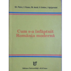 CUM S-A INFAPTUIT ROMANIA MODERNA