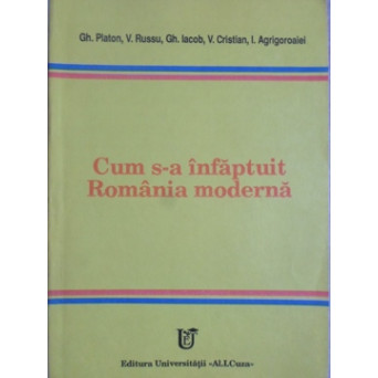 CUM S-A INFAPTUIT ROMANIA MODERNA