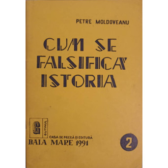 CUM SE FALSIFICA ISTORIA