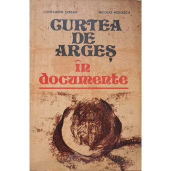 CURTEA DE ARGES IN DOCUMENTE