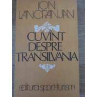 CUVANT DESPRE TRANSILVANIA CUVANT DESPRE TRANSILVANIA
