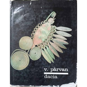 DACIA. CIVILIZATIILE ANTICE DIN TARILE CARPATO-DANUBIENE