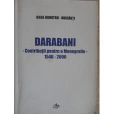 DARABANI. CONTRIBUTII PENTRU O MONOGRAFIE 1546-2006