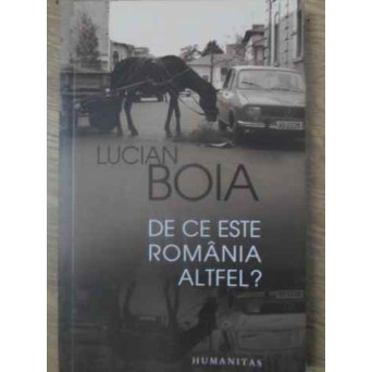 DE CE ESTE ROMANIA ALTFEL?