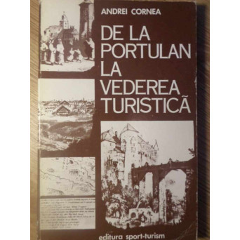 DE LA PORTULAN LA VEDEREA TURISTICA. ILUSTRATORI STRAINI SI REALITATI ROMANESTI IN SEC. XVIII-XIX