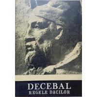 DECEBAL REGELE DACILOR DECEBAL REGELE DACILOR