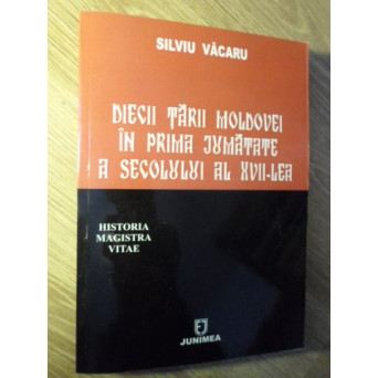 DIECII TARII MOLDOVEI IN PRIMA JUMATATE A SECOLULUI AL XVII-LEA