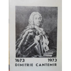 DIMITRIE CANTEMIR 1673-1973 (300 DE ANI DE LA NASTERE)