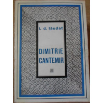DIMITRIE CANTEMIR. VIATA SI OPERA