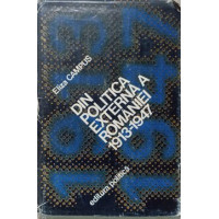 DIN POLITICA EXTERNA A ROMANIEI 1913-1947 DIN POLITICA EXTERNA A ROMANIEI 1913-1947