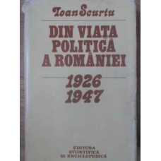 DIN VIATA POLITICA A ROMANIEI 1926 1947