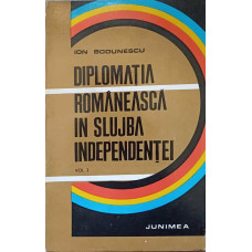 DIPLOMATIA ROMANEASCA IN SLUJBA INDEPENDENTEI VOL.3