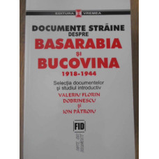 DOCUMENTE STRAINE DESPRE BASARABIA SI BUCOVINA 1918-1944
