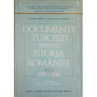 DOCUMENTE TURCESTI PRIVIND ISTORIA ROMANIEI VOL.3