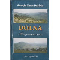 DOLNA, FILE SI MARTURII ISTORICE DOLNA, FILE SI MARTURII ISTORICE