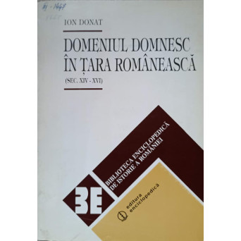 DOMENIUL DOMNESC IN TARA ROMANEASCA SEC.XIV-XVI