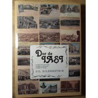 DOR DE IASI. IMAGINI DIN IASUL VECHI. ALBUM