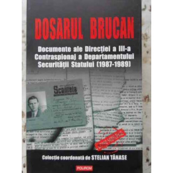DOSARUL BRUCAN. DOCUMENTE ALE DIRECTIEI A III-A CONTRASPIONAJ A DEPARTAMENTULUI SECURITATII