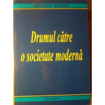 DRUMUL CATRE O SOCIETATE MODERNA