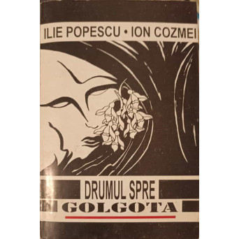 DRUMUL SPRE GOLGOTA