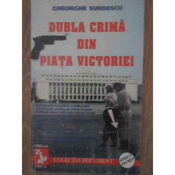 DUBLA CRIMA DIN PIATA VICTORIEI