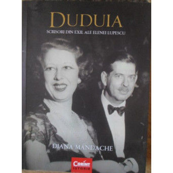 DUDUIA. SCRISORI DIN EXIL ALE ELENEI LUPESCU