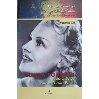 ELVIRA POPESCU SI ALTE ROMANCE CARE AU FASCINAT PARISUL