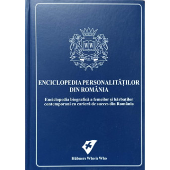 ENCICLOPEDIA PERSONALITATILOR DIN ROMANIA