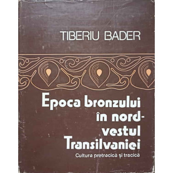 EPOCA BRONZULUI IN NORD-VESTUL TRANSILVANIEI. CULTURA PRETRACICA SI TRACICA