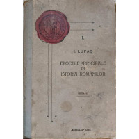 EPOCELE PRINCIPALE IN ISTORIA ROMANILOR EPOCELE PRINCIPALE IN ISTORIA ROMANILOR